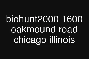 biohunt2000 1600 oakmound road chicago illinois